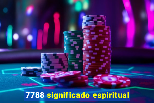 7788 significado espiritual